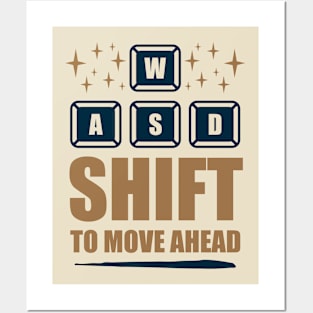 SHIFT TO MOVE AHEAD, Gift Gaming Posters and Art